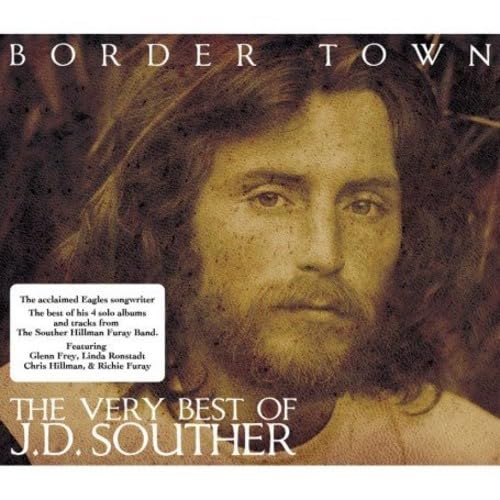 Border Town - The Very Best Of J.D.Souther