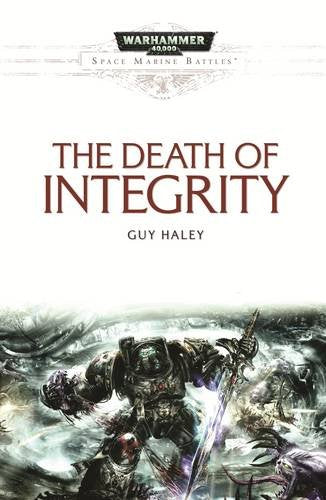 The Death of Integrity (Space Marine Battles)