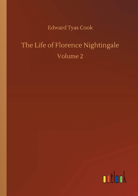 The Life of Florence Nightingale