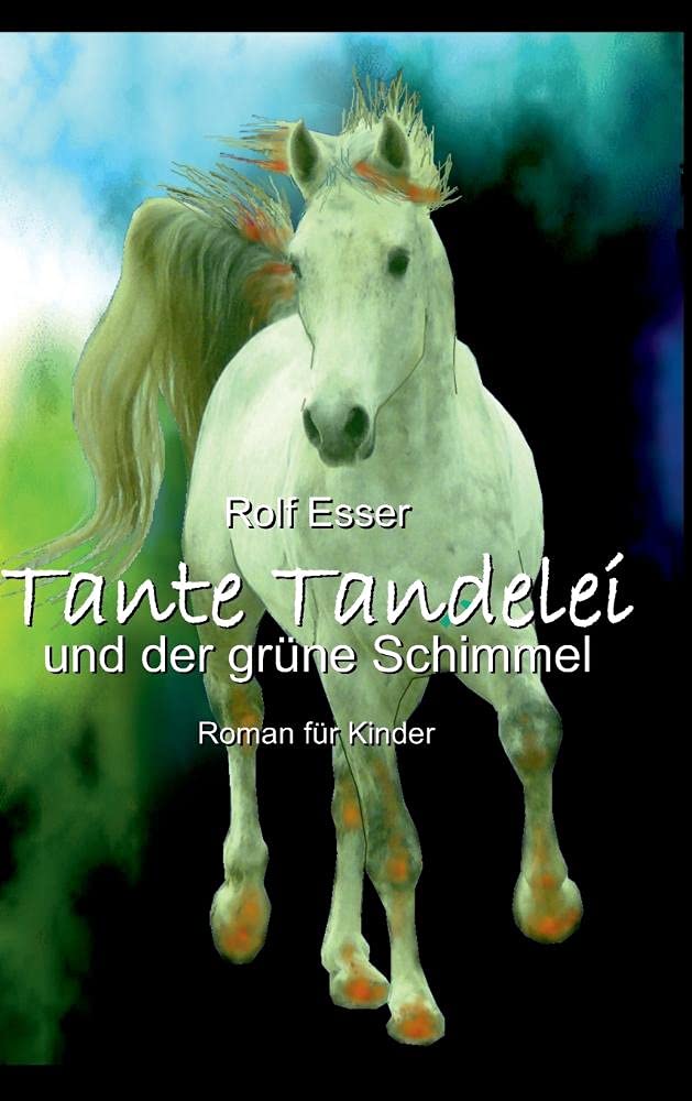 Tante Tandelei Und Der Grune Schimmel (German Edition)