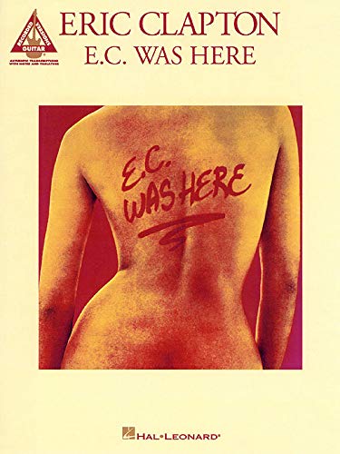 Eric Clapton - E.C. Was Here