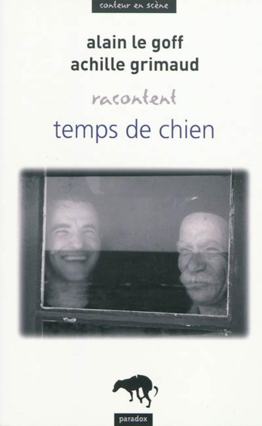 Alain Le Goff, Achille Grimaud racontentTemps de chien