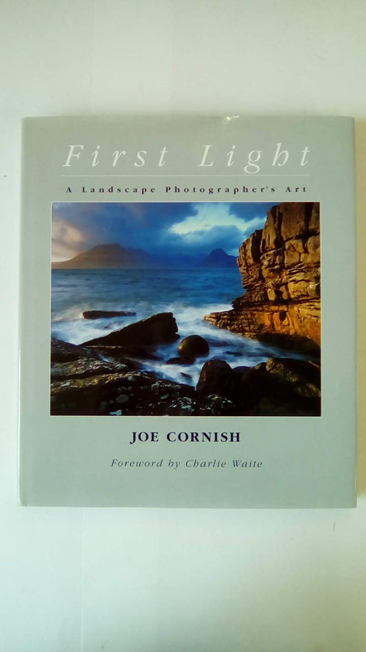 First Light: A Landscape Photographer's Art