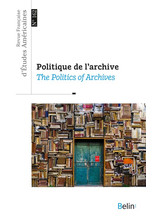 Revue française d'études américaines n° 162 (2020-1): Politique de l'archive