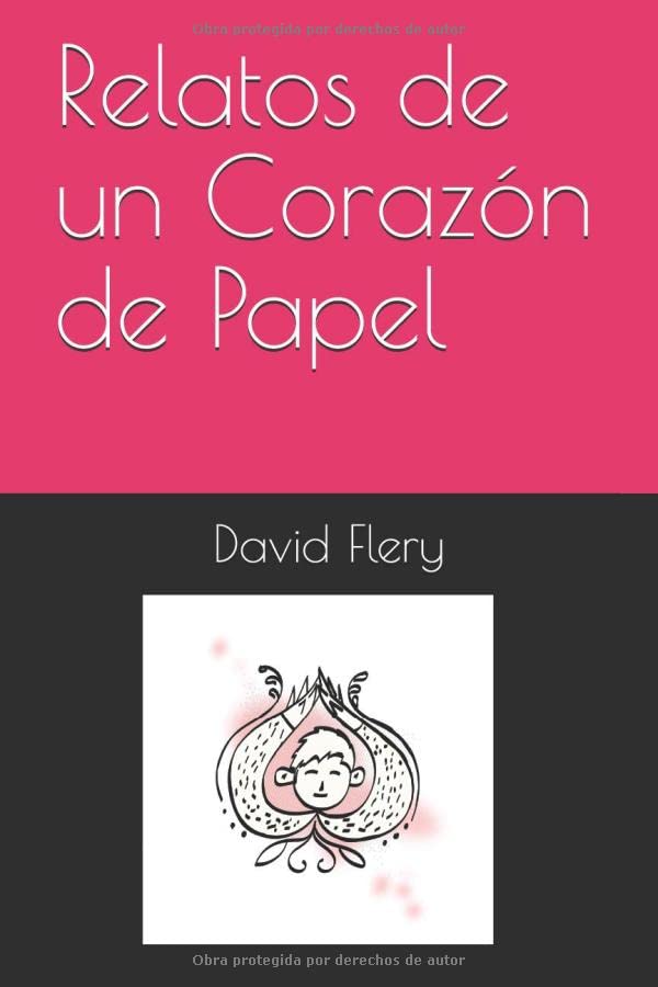 Relatos de un Corazón de Papel (Spanish Edition)