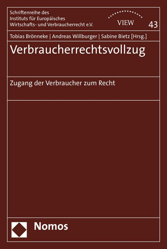 Verbraucherrechtsvollzug: Zugang Der Verbraucher Zum Recht (Schriftenreihe Des Instituts Fur Europaisches Wirtschafts Und Verbraucherrecht E.v.) (German Edition)