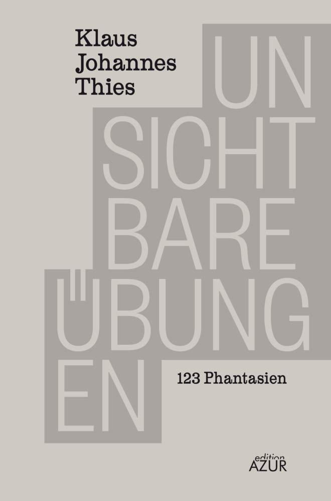Unsichtbare Übungen: 123 Phantasien
