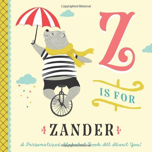 Z is for Zander: A Personalized Alphabet Book All About You! (Personalized Children's Book)