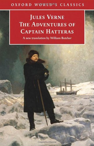 The Adventures of Captain Hatteras (Oxford World's Classics)