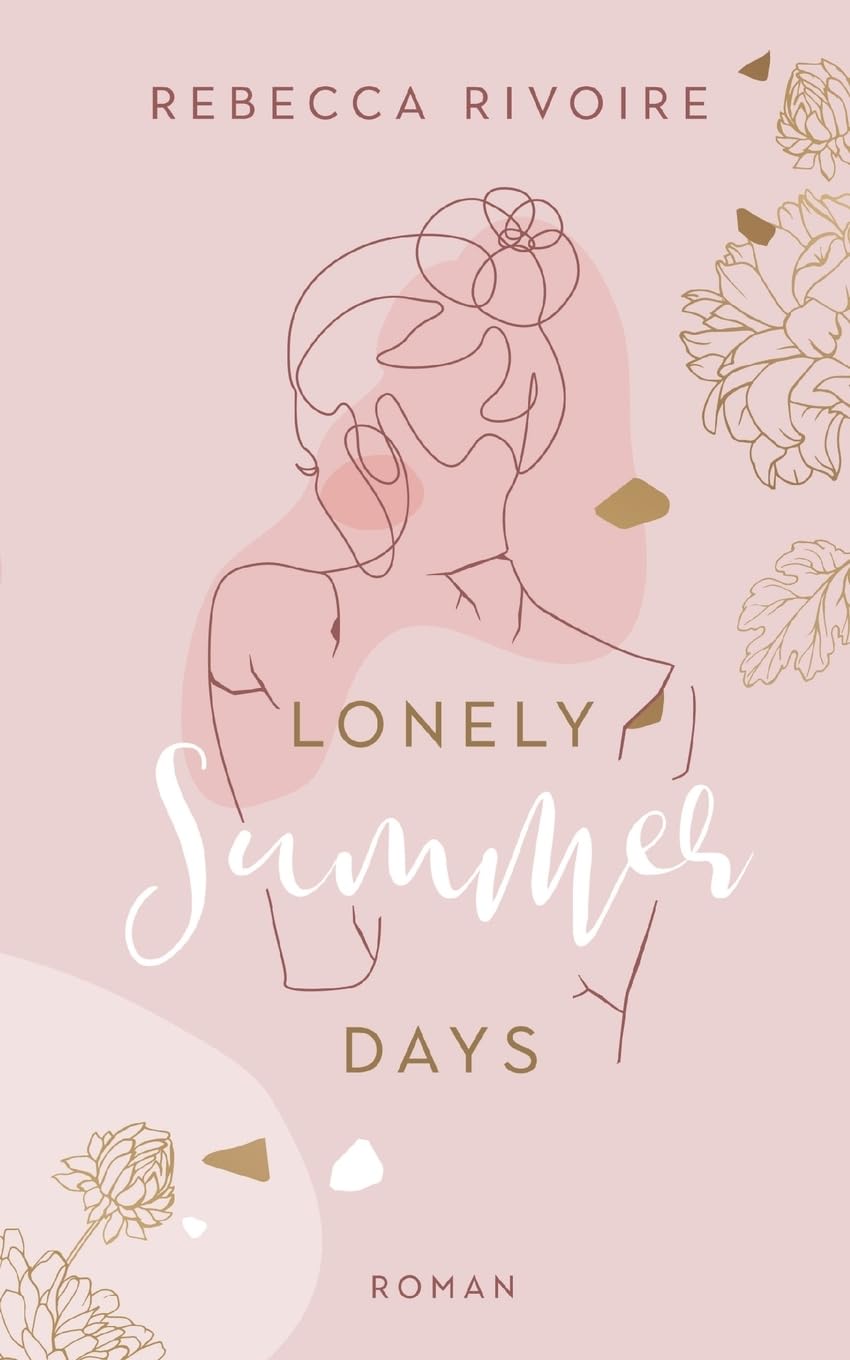 Lonely Summer Days: Der spannende Auftakt einer prickelnden New-Adult-Romance Reihe (German Edition)