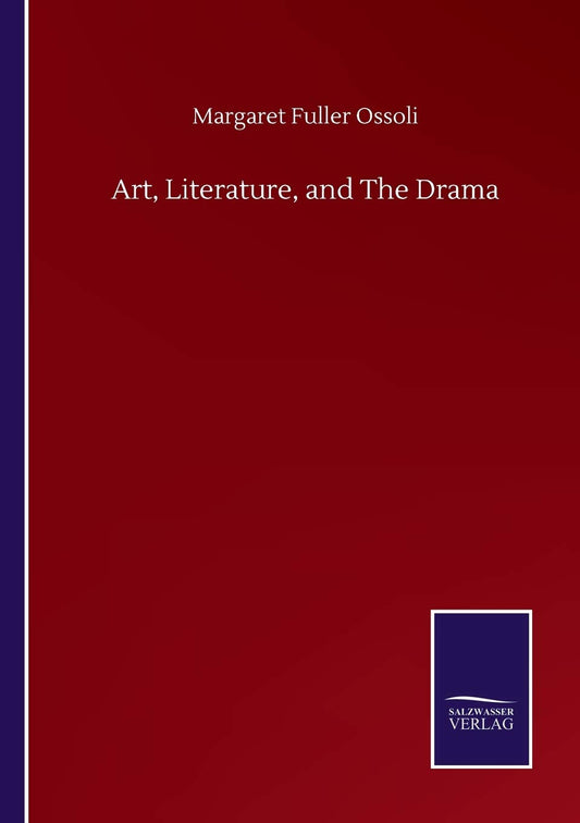 Art, Literature, and The Drama
