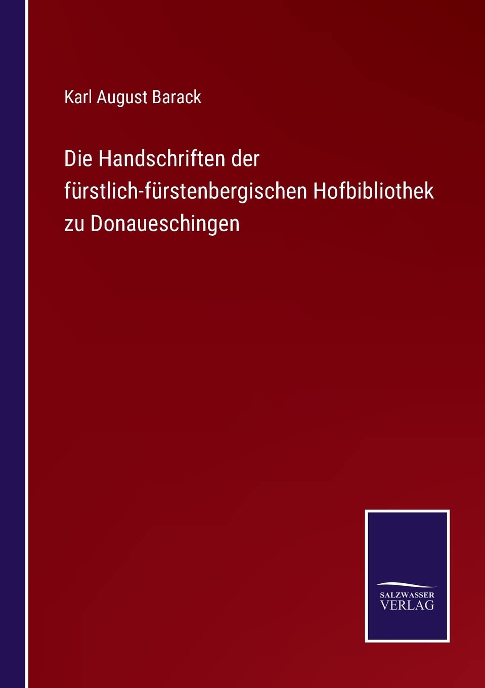 Die Handschriften der fürstlich-fürstenbergischen Hofbibliothek zu Donaueschingen (German Edition)