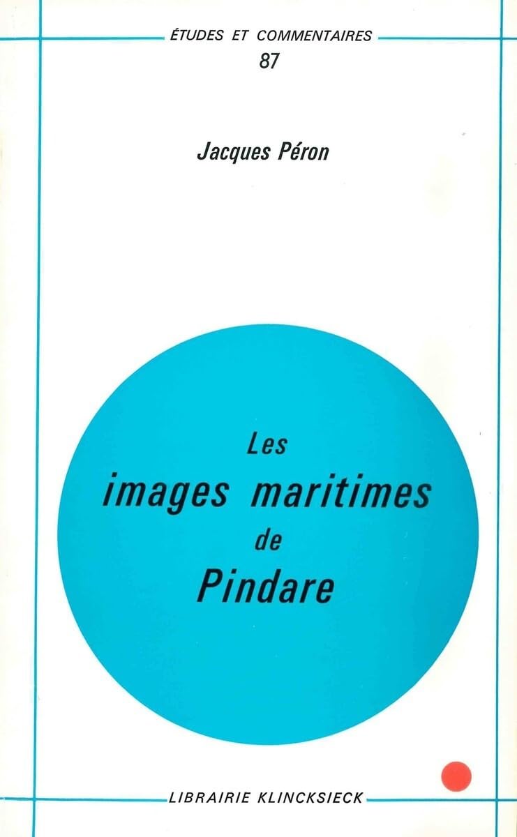 Les Images Maritimes de Pindare (Etudes Et Commentaires) (French Edition)