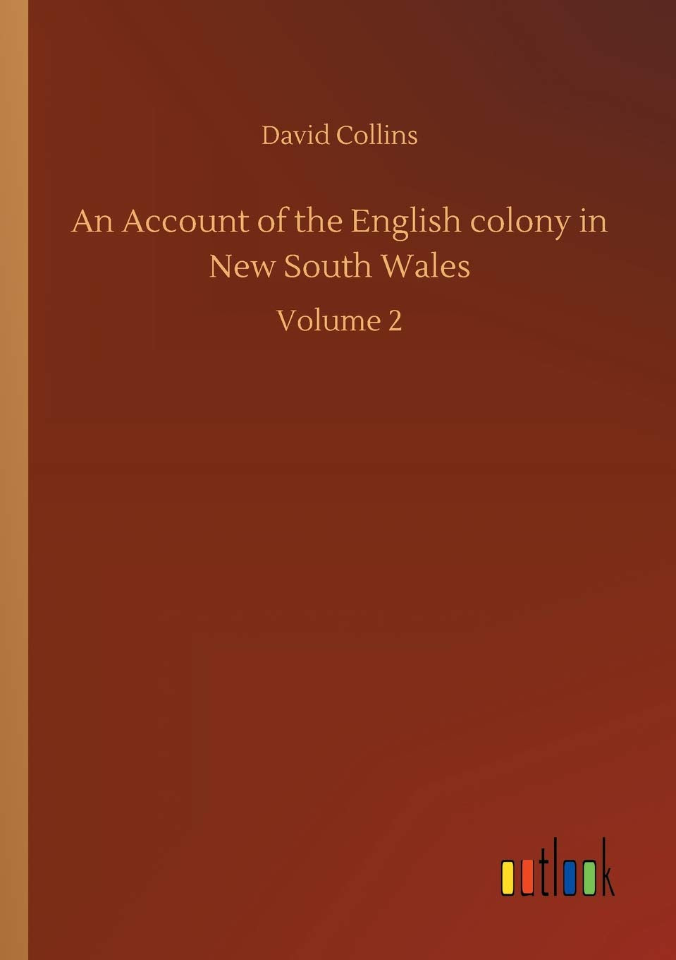 An Account of the English colony in New South Wales