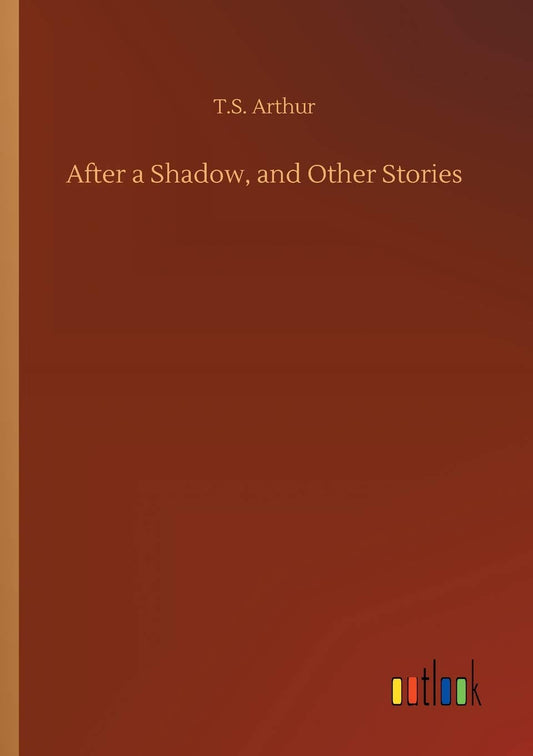 After a Shadow, and Other Stories