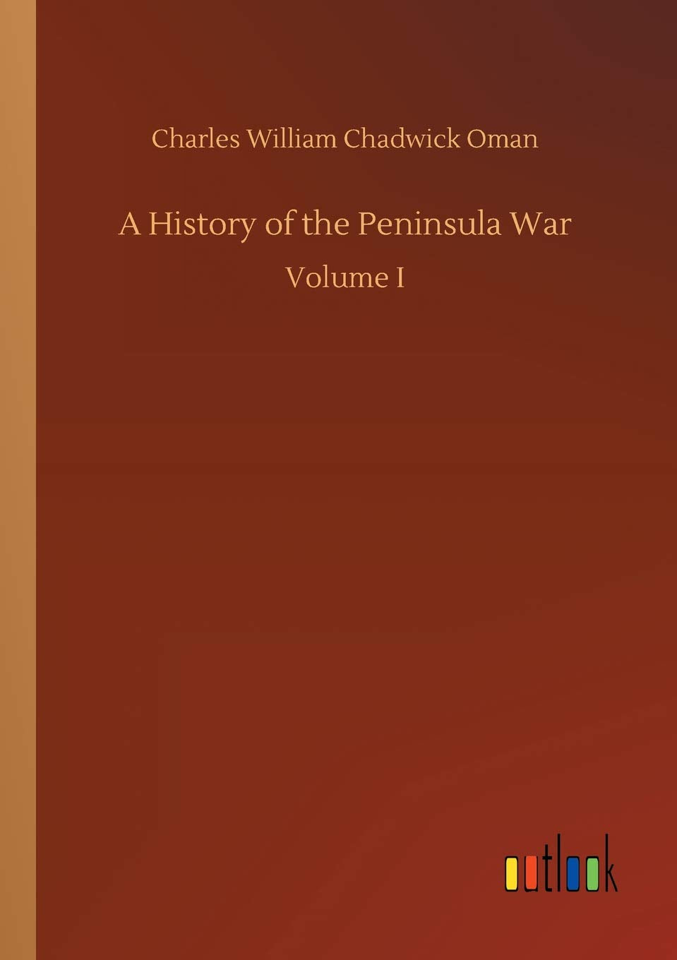 A History of the Peninsula War
