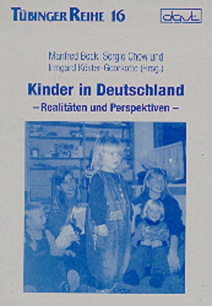 Kinder in Deutschland: Realitäten und Perspektiven