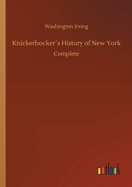 Knickerbocker´s History of New York