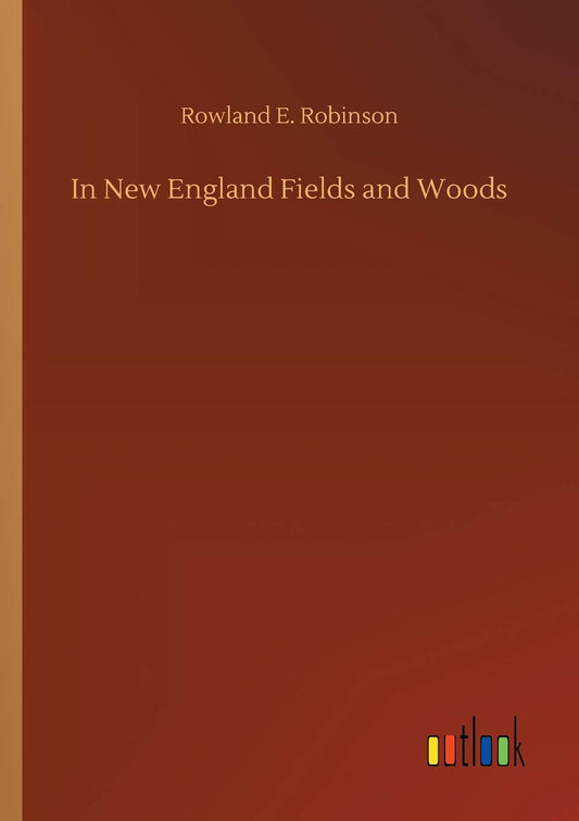 In New England Fields and Woods