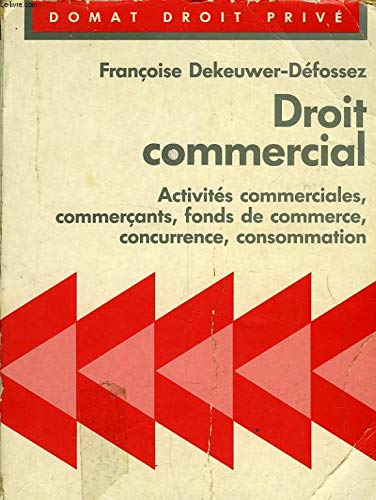 Droit commercial / activites commerciales, commerces, fonds de commerce, concurrence, consommation