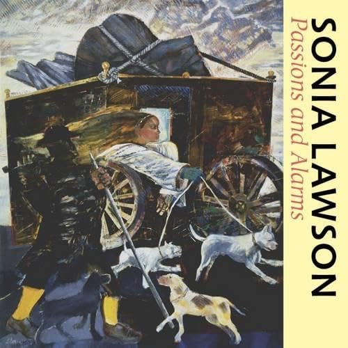 Sonia Lawson: Passions and Alarms