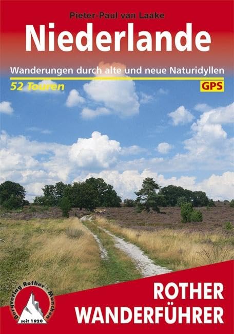 Niederlande: Wanderungen durch alte und neue Naturidyllen 52 Touren. 52 Höhenprofile, 52 Wanderkärtchen im Maßstab 1:50.