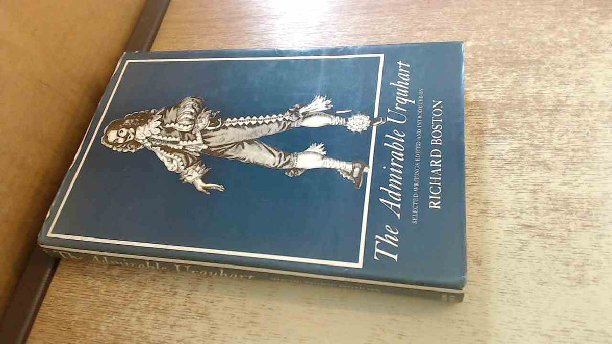 The Admirable Urquhart: Selected writings. Edited and introduced by Richard Boston
