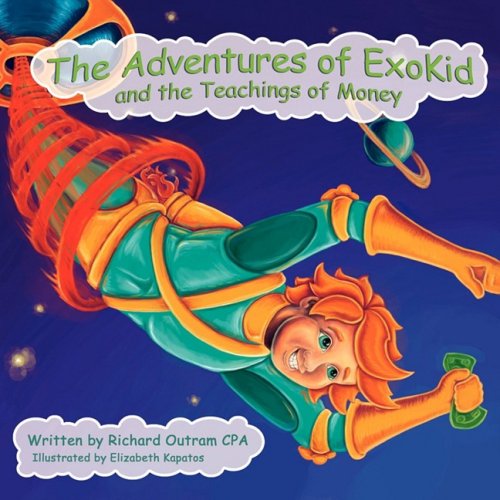 The Adventures of ExoKid and the Teachings of Money