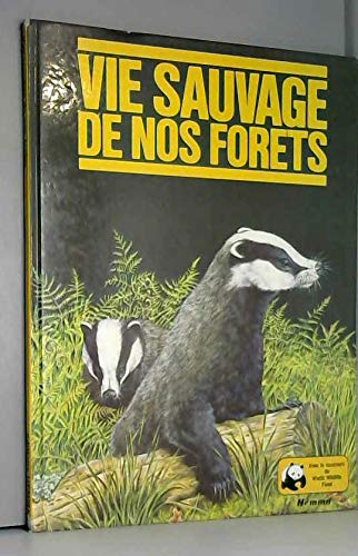 Vie sauvage de nos forêts (Mieux connaître)
