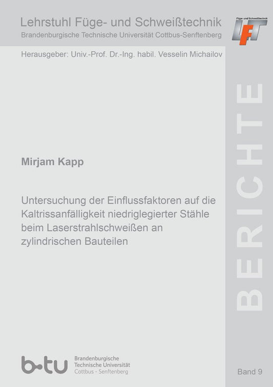 Untersuchung der Einflussfaktoren auf die Kaltrissanfälligkeit niedriglegierter Stähle beim Laserstrahlschweißen an zylindrischen Bauteilen