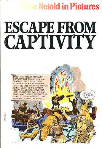 Bible Retold in Pictures: Escape from Captivity (The Dragon Books)