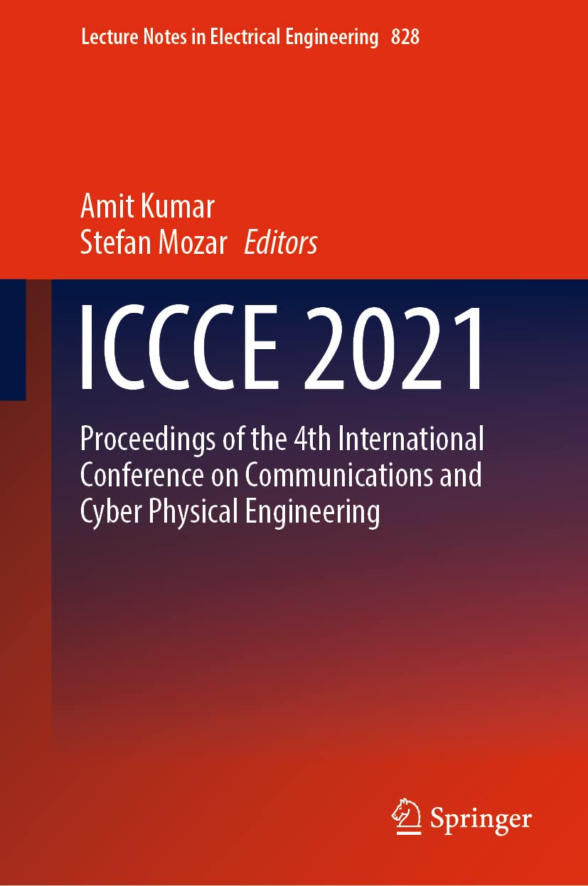 ICCCE 2021: Proceedings of the 4th International Conference on Communications and Cyber Physical Engineering (Lecture No