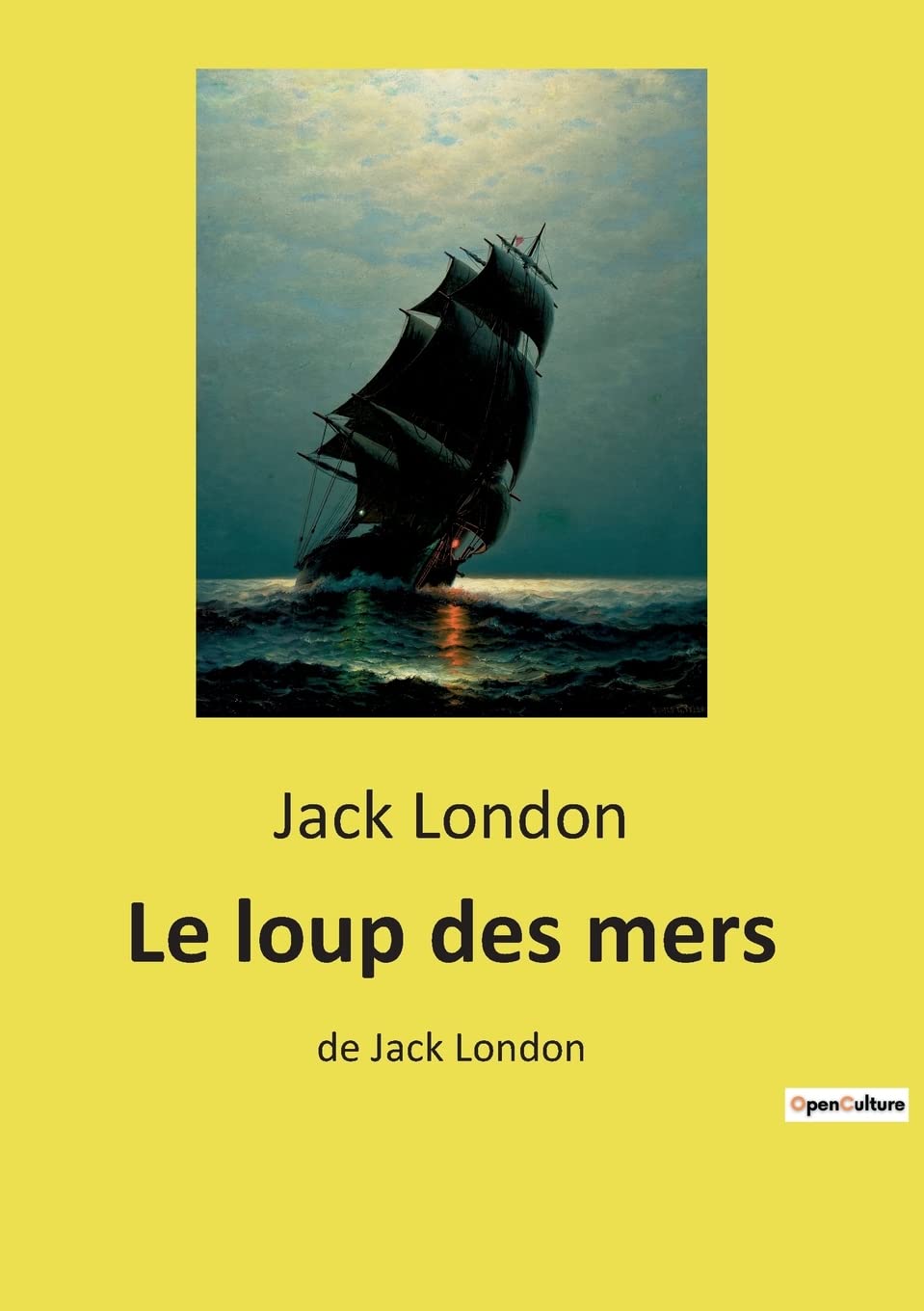 Le loup des mers: Une odyssée maritime de survie et de confrontation psychologique (French Edition)
