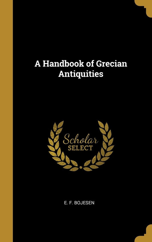 A Handbook of Grecian Antiquities