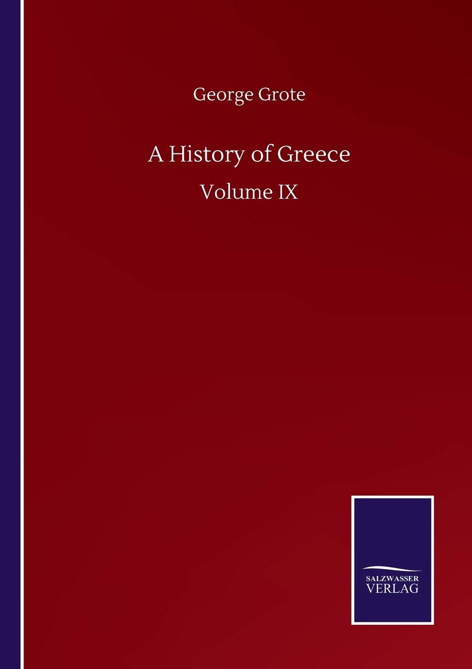 A History of Greece: Volume IX