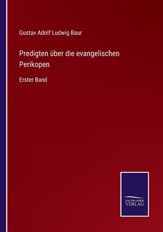 Predigten über die evangelischen Perikopen: Erster Band (German Edition)