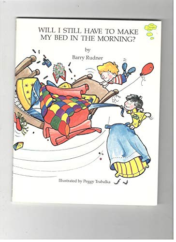 Will I Still Have to Make My Bed in the Morning