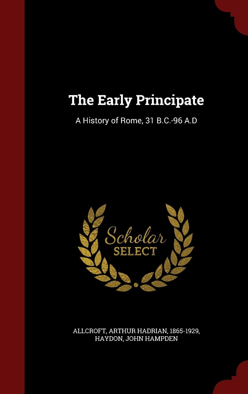 The Early Principate: A History of Rome, 31 B.C.-96 A.D