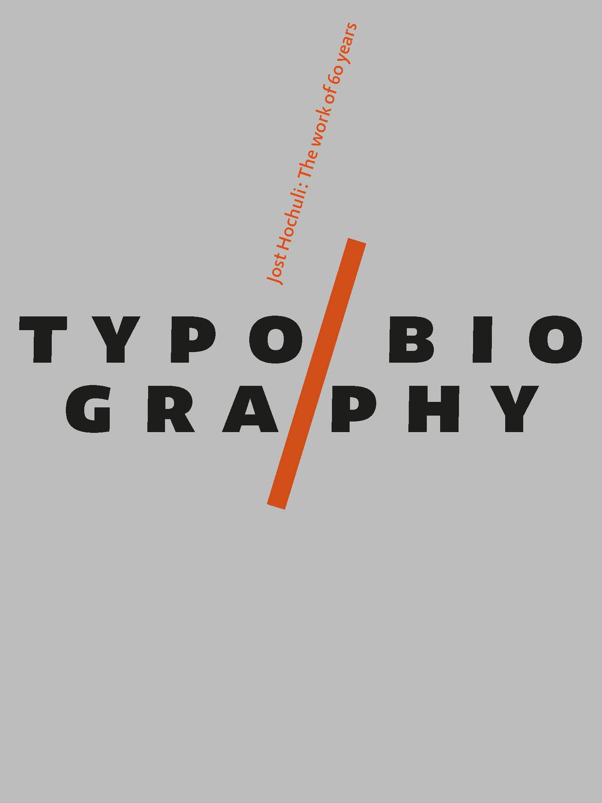 Typobiography - Jost Hochuli, The Work of 60 Years (French Edition)