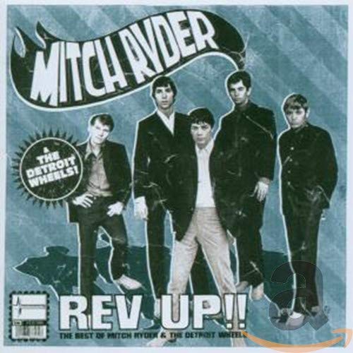 Rev Up: The Best of Mitch Ryder & Detroit Wheels