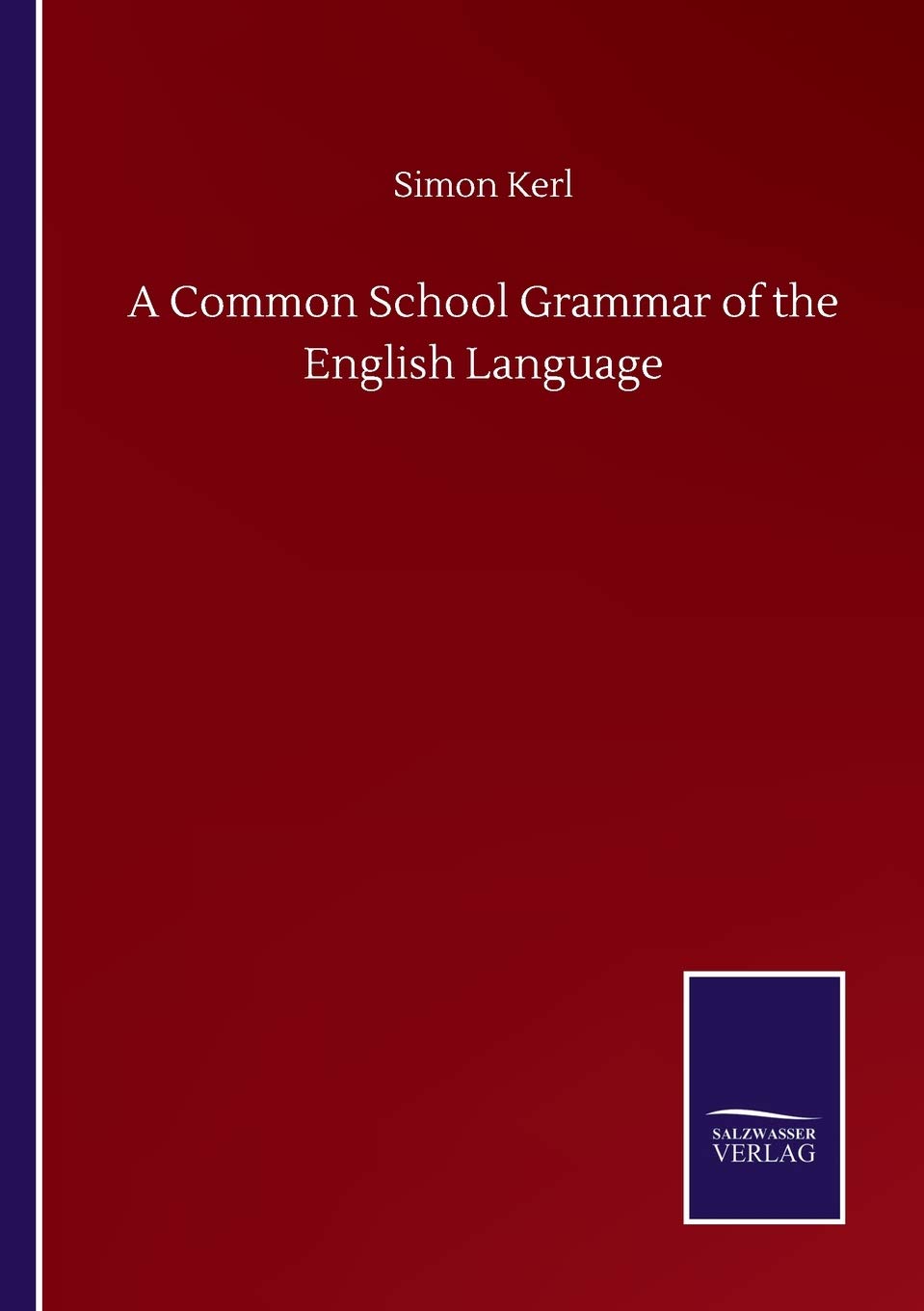 A Common School Grammar of the English Language