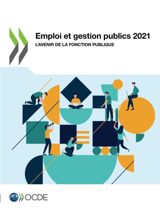 Emploi et gestion publics 2021: L’avenir de la fonction publique (French Edition)