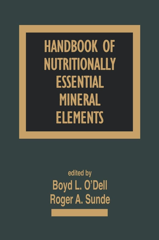 Handbook of Nutritionally Essential Mineral Elements (Clinical Nutrition in Health and Disease)