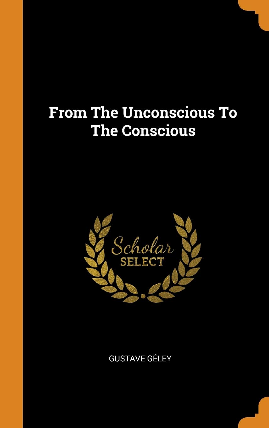 From The Unconscious To The Conscious