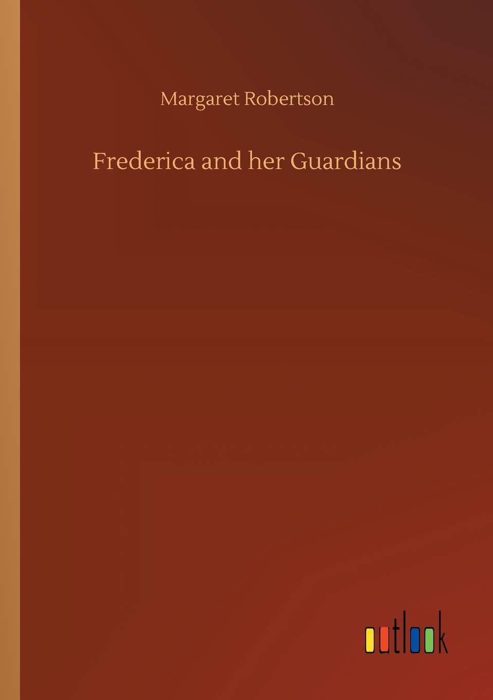 Frederica and her Guardians
