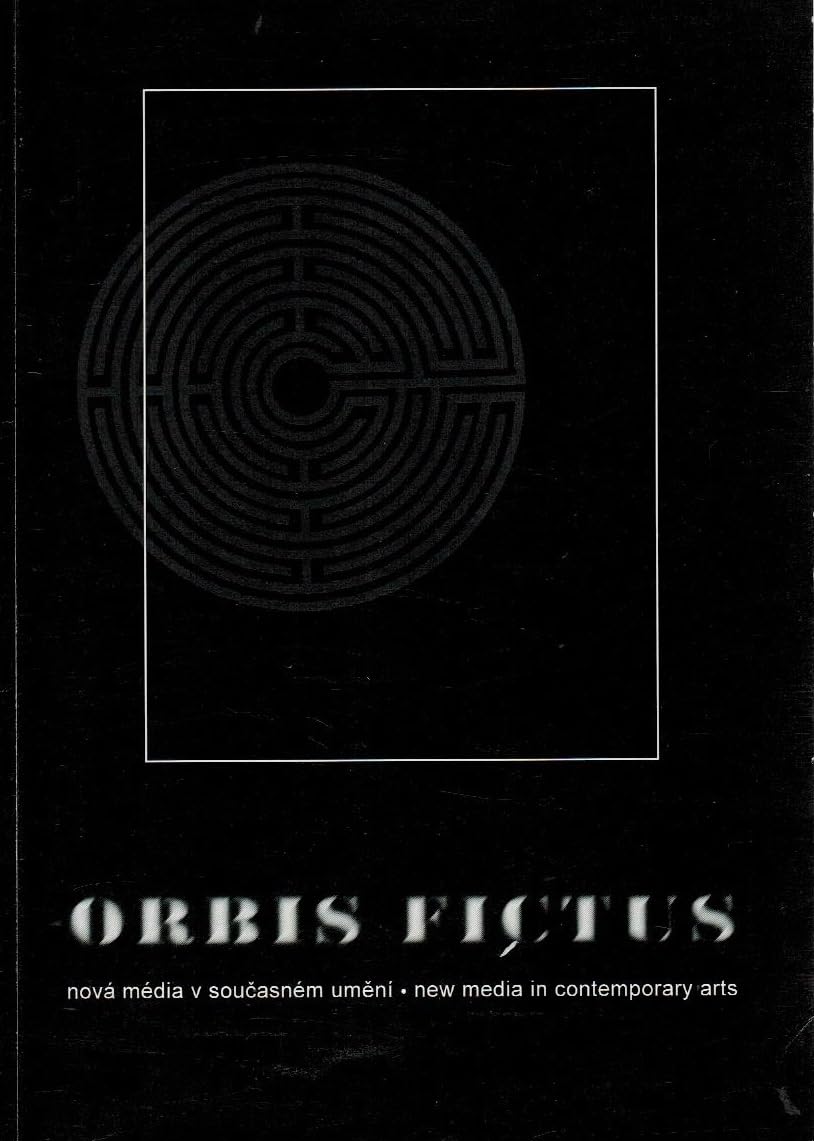 Orbis fictus: Nová média v současném umění (Czech Edition)