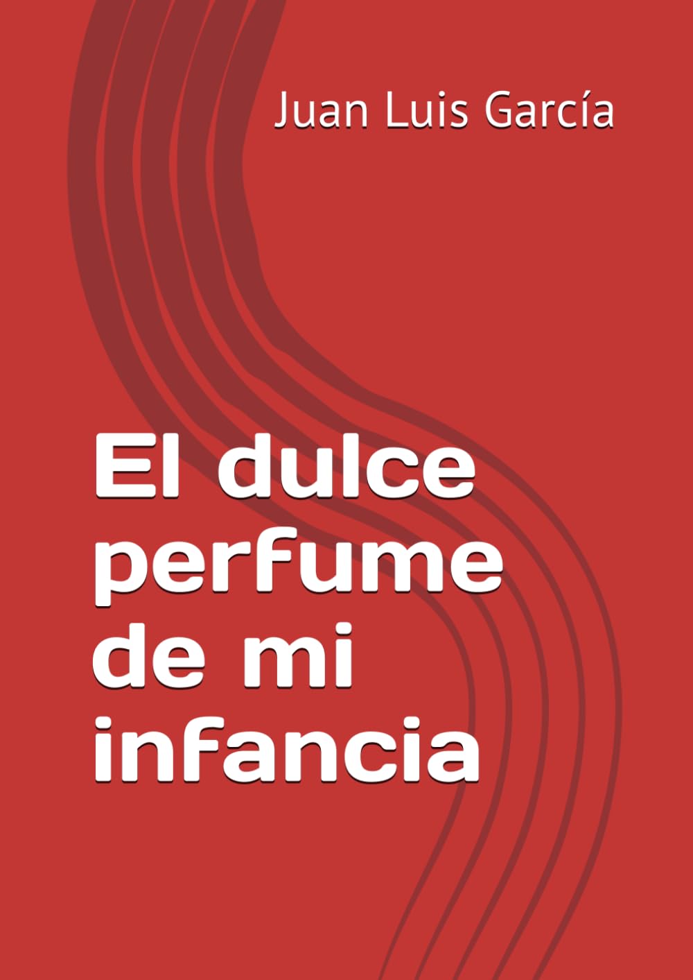 El dulce perfume de mi infancia (Spanish Edition)