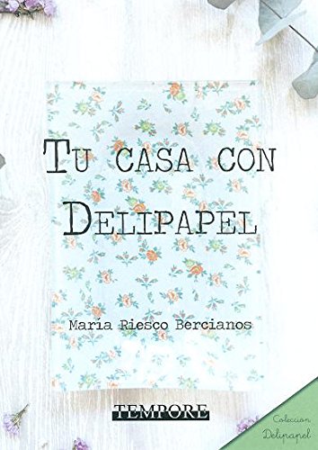 Tu casa con Delipapel (Spanish Edition)