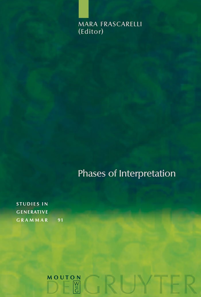 Phases of Interpretation (Studies in Generative Grammar 91)