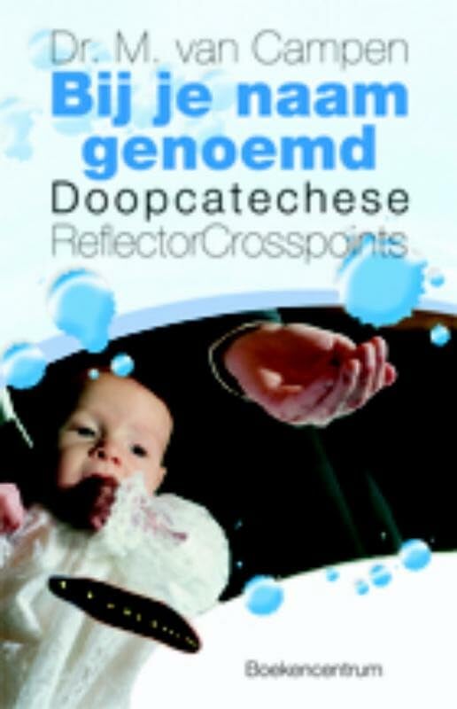 Bij je naam genoemd: doopcatechese (Reflector) (Dutch Edition)